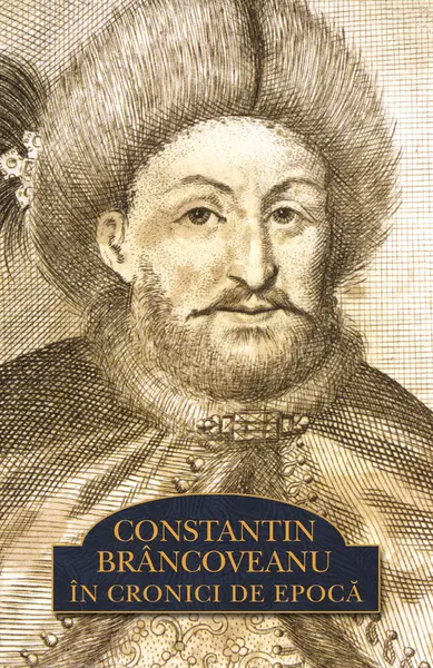 Constantin Brâncoveanu în cronici de epocă