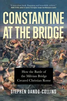 Constantine at the Bridge, Paperback/Stephen Dando-Collins