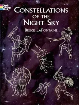 Constellations of the Night Sky, Paperback/Bruce LaFontaine