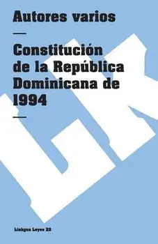 Constitucin de la Repblica Dominicana de 1994, Paperback/Linkgua