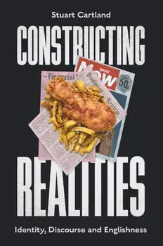 Constructing Realities. Identity, Discourse and Englishness, Hardback/***