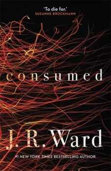Consumed, Paperback/J. R. Ward