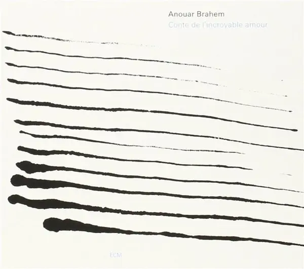 Conte De l'Incroyable Amour | Anouar Brahem