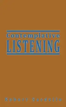 Contemplative Listening, Paperback/Robert Sardello