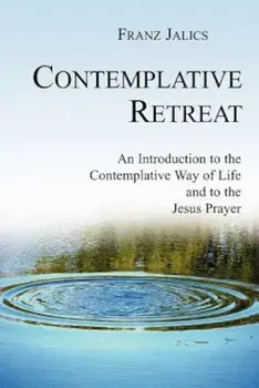 Contemplative Retreat, Paperback/Franz Sj Jalics