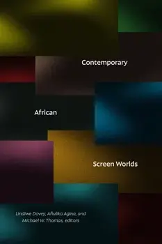 Contemporary African Screen Worlds, Paperback/***