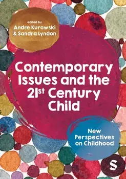 Contemporary Issues and the 21st Century Child. New Perspectives on Childhood, Paperback/***