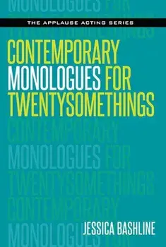 Contemporary Monologues for Twentysomethings, Paperback/Jessica Bashline