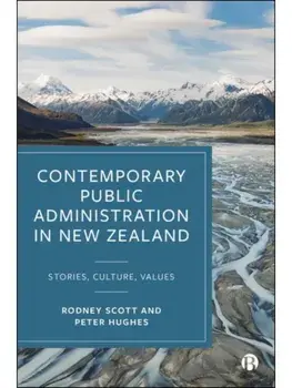 Contemporary Public Administration in New Zealand. Stories, Culture, Values, Hardback/***