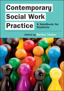 Contemporary Social Work Practice: A Handbook for Students, Paperback/Barbra Teater