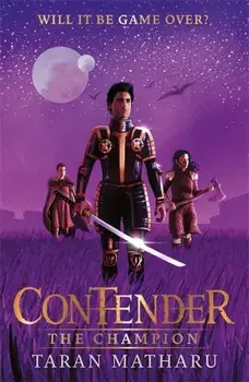Contender: The Champion. Book 3, Hardback/Taran Matharu