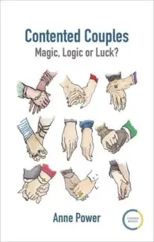 Contented Couples. Magic, Logic or Luck?, Paperback/Anne Power