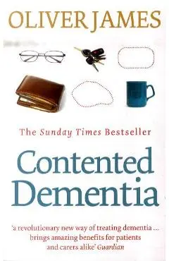 Contented Dementia - Oliver James
