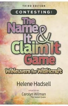 Contesting: The Name It & Claim It Game: WINeuvers for WISHcraft - Carolyn Wilman