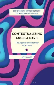 Contextualizing Angela Davis. The Agency and Identity of an Icon, Paperback/Joy (Williams College, USA) James