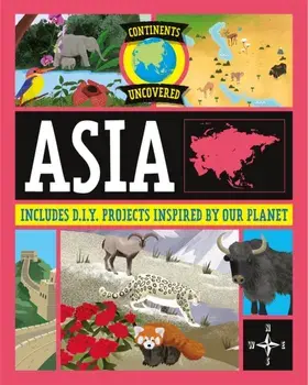 Continents Uncovered: Asia. Illustrated ed, Paperback/Rob Colson