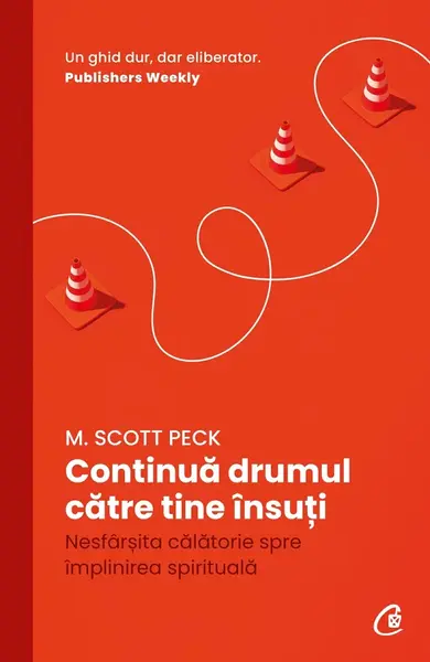 Continua drumul catre tine insuti. Nesfarsita calatorie spre implinirea spirituala
