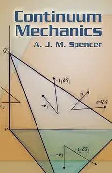 Continuum Mechanics, Paperback/A. J. M. Spencer