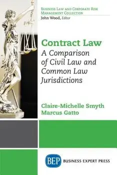 Contract Law: A Comparison of Civil Law and Common Law Jurisdictions, Paperback/Claire-Michelle Smyth