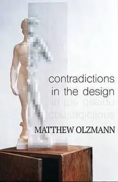 Contradictions in the Design - Matthew Olzmann