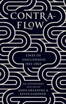 Contraflow. An Anthology: Lines of Englishness 1922-2022, Paperback/***