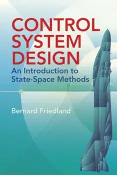 Control System Design: An Introduction to State-Space Methods, Paperback/Bernard Friedland