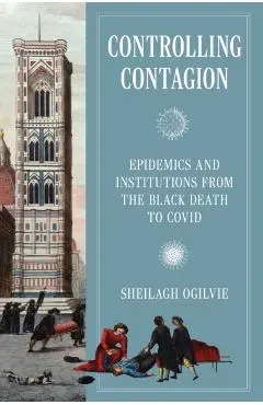 Controlling Contagion - Sheilagh Ogilvie