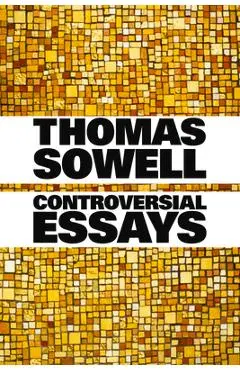 Controversial Essays - Thomas Sowell