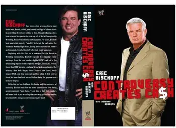 Controversy Creates Cash, Paperback/Eric Bischoff