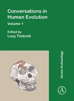 Conversations in Human Evolution: Volume 1, Paperback/***