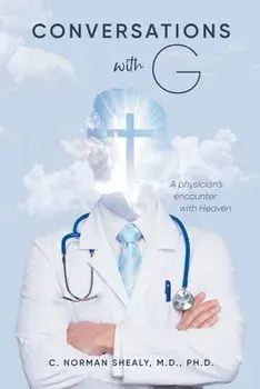 Conversations with G: A Physician's Encounter with Heaven, Paperback/***