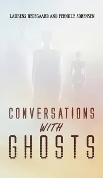 Conversations with Ghosts, Hardback/Pernille Sorensen