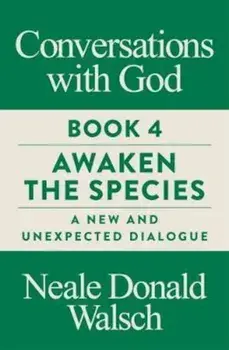 Conversations with God, Book 4, Paperback/Neale Donald Walsch