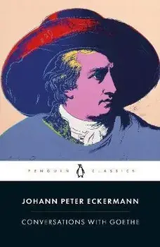 Conversations with Goethe, Paperback/Johann Peter Eckermann
