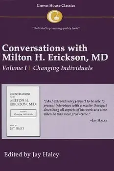 Conversations with Milton H. Erickson, MD,: Volume I Changing Individuals, Paperback/Milton H. Erickson
