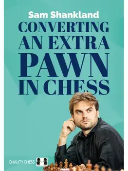 Converting an Extra Pawn, Paperback/Sam Shankland