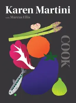COOK. The Only Book You Need in the Kitchen, Hardback/Karen Martini