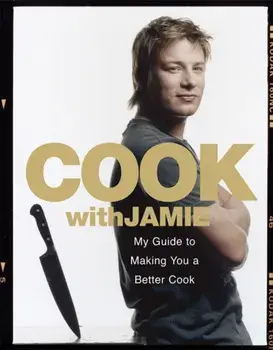 Cook with Jamie. My Guide to Making You a Better Cook, Paperback/Jamie Oliver