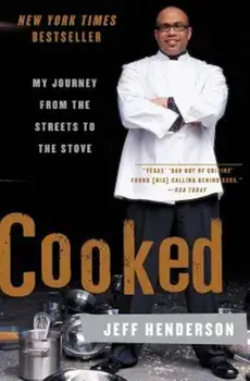 Cooked: My Journey from the Streets to the Stove, Paperback/Jeff Henderson