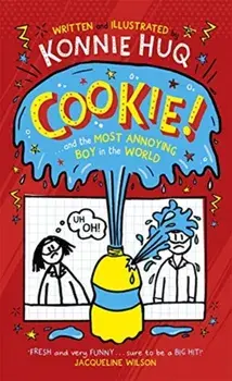Cookie! (Book 1): Cookie and the Most Annoying Boy in the World, Paperback/Konnie Huq