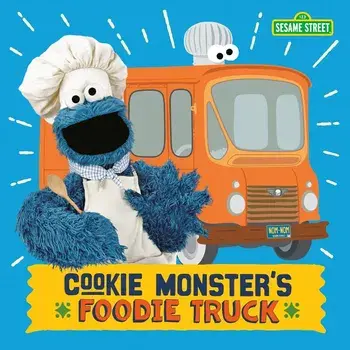 Cookie Monster's Foodie Truck (Sesame Street)/Naomi Kleinberg
