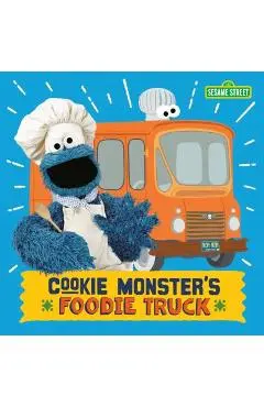 Cookie Monster's Foodie Truck (Sesame Street) - Naomi Kleinberg