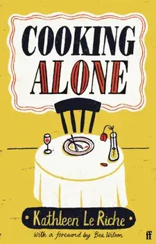 Cooking Alone, Hardcover/Kathleen Le Riche