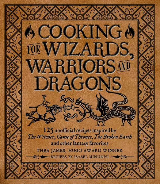 Cooking for Wizards, Warriors and Dragons