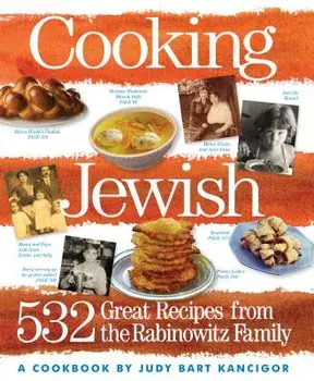 Cooking Jewish: 532 Great Recipes from the Rabinowitz Family, Paperback/Judy Bart Kancigor