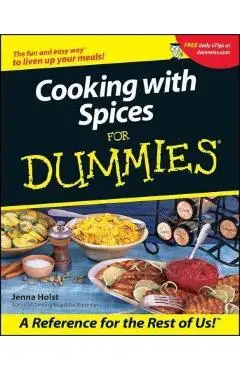 Cooking with Spices for Dummies - Jenna Holst