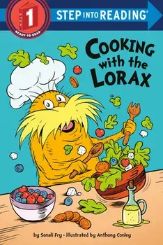 Cooking with the Lorax (Dr. Seuss), Paperback/Sonali Fry