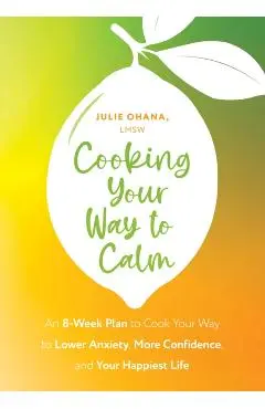 Cooking Your Way to Calm - Julie Ohana