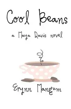 Cool Beans: A Maya Davis Novel, Paperback/Erynn Mangum