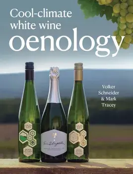 Cool-Climate White Wine Oenology, Paperback/Mark Tracey